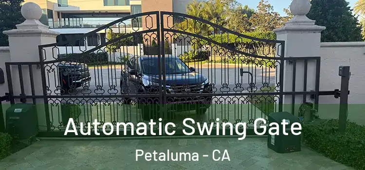Automatic Swing Gate Petaluma - CA