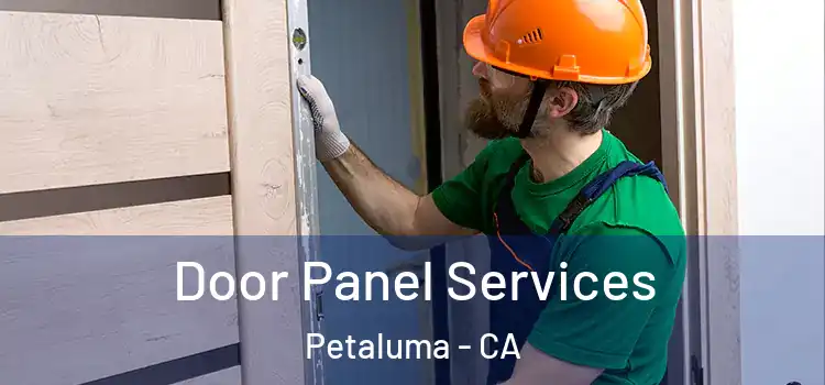 Door Panel Services Petaluma - CA
