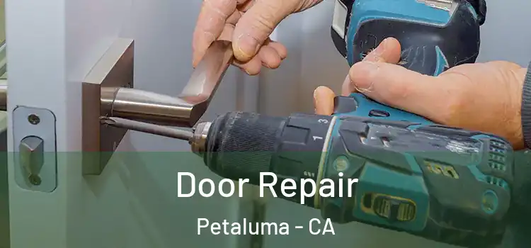 Door Repair Petaluma - CA