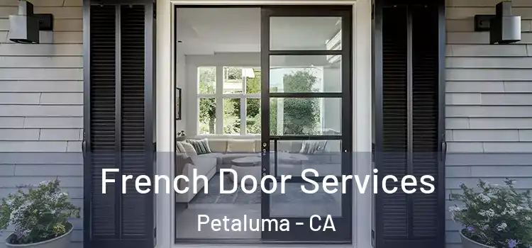 French Door Services Petaluma - CA