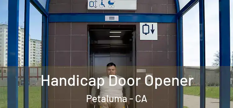 Handicap Door Opener Petaluma - CA