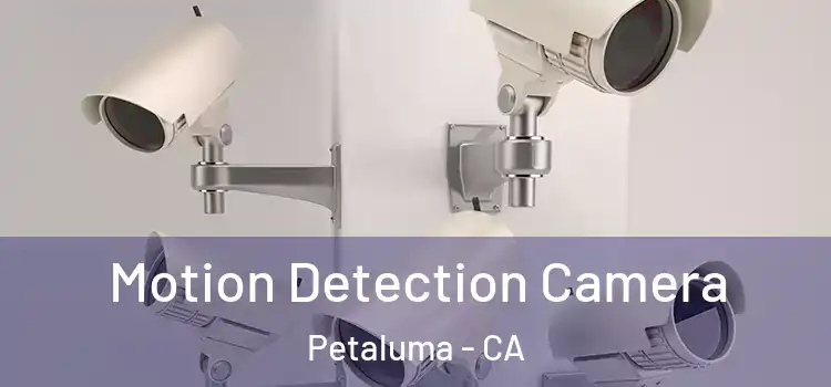  Motion Detection Camera Petaluma - CA