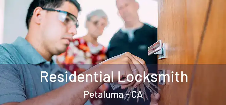 Residential Locksmith Petaluma - CA