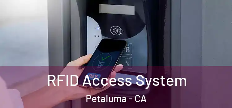 RFID Access System Petaluma - CA