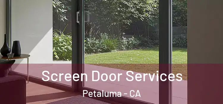 Screen Door Services Petaluma - CA