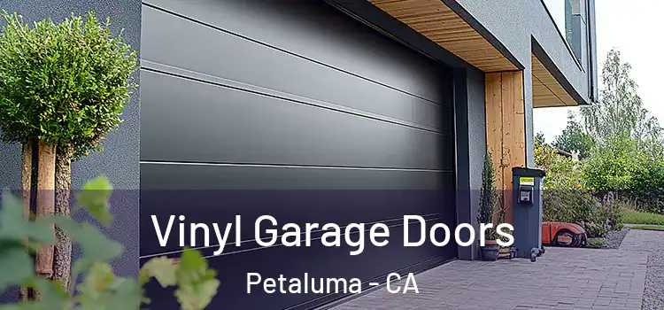  Vinyl Garage Doors Petaluma - CA